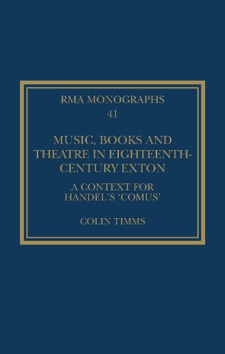 Cover image for Music, Books and Theatre in Eighteenth-Century Exton