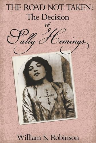 The Road Not Taken: The Decision of Sally Hemings