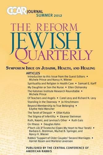 Cover image for Ccar Journal, the Reform Jewish Quarterly Summer 2012: Symposium Issue on Judaism, Health, and Healing