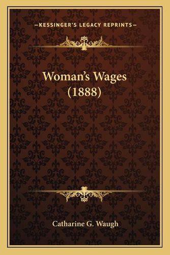 Cover image for Woman's Wages (1888)