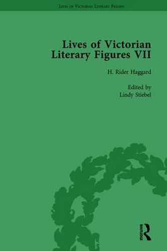 Cover image for Lives of Victorian Literary Figures, Part VII, Volume 2: Joseph Conrad, Henry Rider Haggard and Rudyard Kipling by their Contemporaries