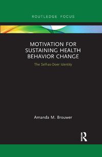 Cover image for Motivation for Sustaining Health Behavior Change: The Self-as-Doer Identity