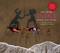 Cover image for Kite's Eye View: India Between Earth and Sky