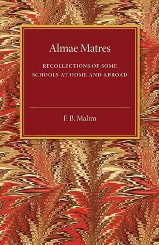 Cover image for Almae Matres: Recollections of Some Schools at Home and Abroad