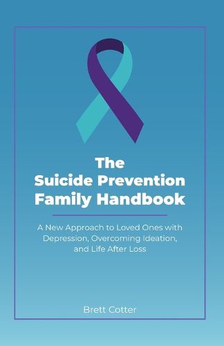 Cover image for The Suicide Prevention Family Handbook