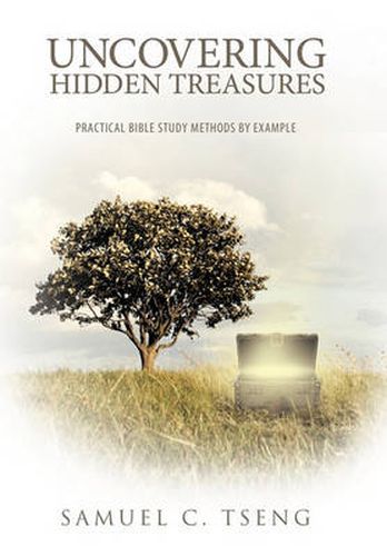 Cover image for Uncovering Hidden Treasures: Practical Bible Study Methods by Example