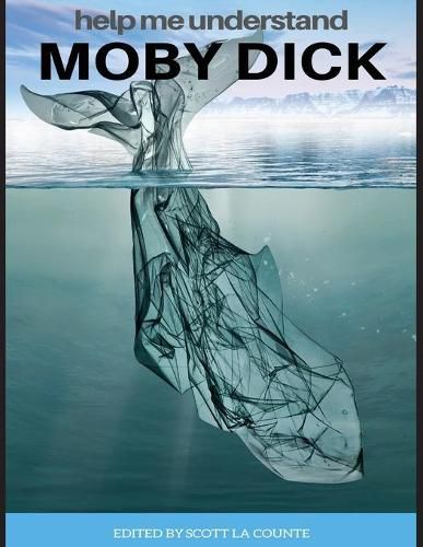 Cover image for Help Me Understand Moby Dick!: Includes Summary of Book and Abridged Version