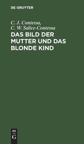 Das Bild Der Mutter Und Das Blonde Kind: Zwei Erza&#776;hlungen