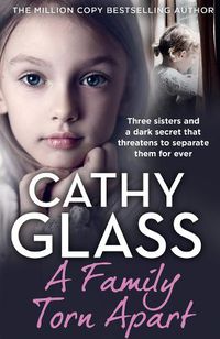 Cover image for A Family Torn Apart: Three Sisters and a Dark Secret That Threatens to Separate Them for Ever