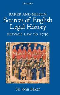 Cover image for Baker and Milsom Sources of English Legal History: Private Law to 1750