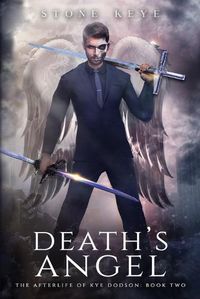 Cover image for The Afterlife of Kye Dodson, Book Two: Death's Angel