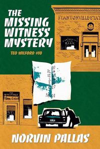 Cover image for The Missing Witness Mystery: A Ted Wilford Mystery