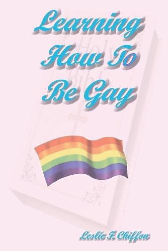 Cover image for Learning How To Be Gay: Classic  Pocket Book  Edition