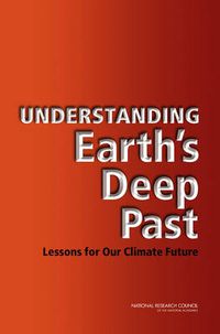 Cover image for Understanding Earth's Deep Past: Lessons for Our Climate Future