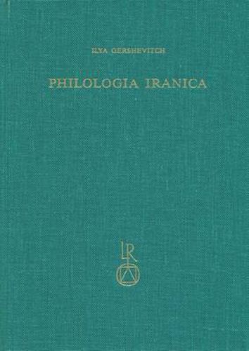 Cover image for Ilya Gershevitch: Philologia Iranica