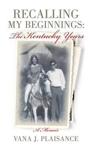 Cover image for Recalling My Beginnings: The Kentucky Years