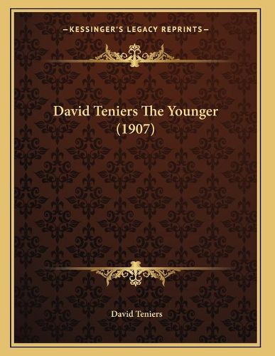 Cover image for David Teniers the Younger (1907)