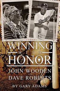 Cover image for Winning With Honor: John Wooden Dave Roberts