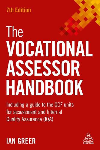 Cover image for The Vocational Assessor Handbook: Including a Guide to the QCF Units for Assessment and Internal Quality Assurance (IQA)