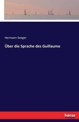 Cover image for UEber die Sprache des Guillaume