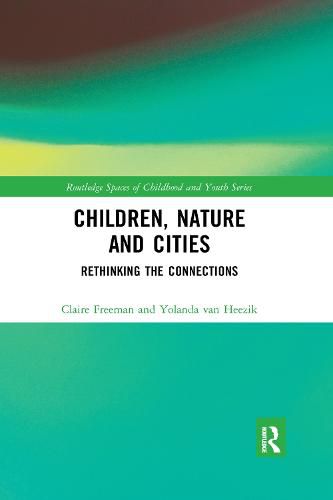 Children, Nature and Cities: Rethinking the Connections