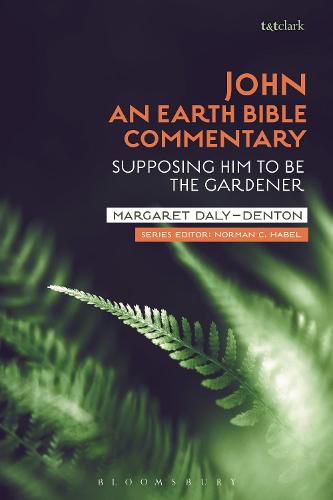 Cover image for John: An Earth Bible Commentary: Supposing Him to Be the Gardener