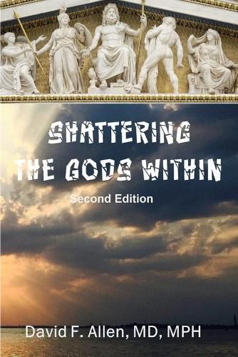 Cover image for Shattering the Gods Within