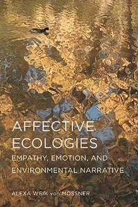 Cover image for Affective Ecologies: Empathy, Emotion, and Environmental Narrative