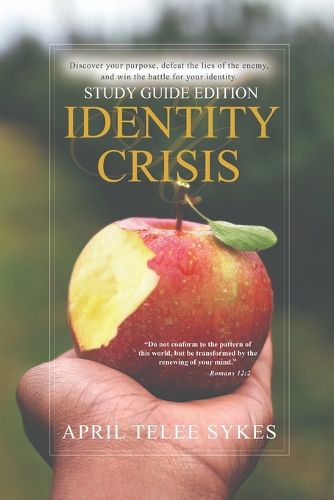 Cover image for Identity Crisis: Discover your purpose, defeat the lies of the enemy, and win the battle for your identity