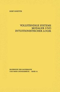 Cover image for Vollstandige Systeme Modaler und Intuitionistischer Logik