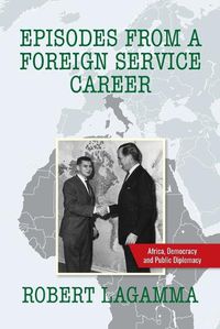 Cover image for Episodes from a Foreign Service Career