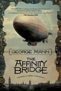 Cover image for The Affinity Bridge: A Newbury & Hobbes Investigation