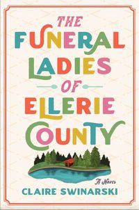 Cover image for The Funeral Ladies of Ellerie County