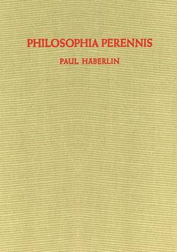 Philosophia Perennis: Eine Zusammenfassung