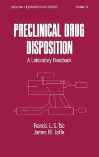 Cover image for Preclinical Drug Disposition: A Laboratory Handbook