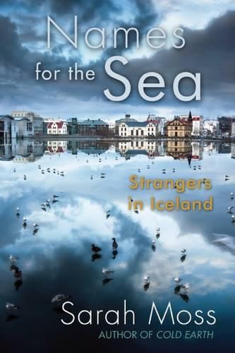 Cover image for Names for the Sea: Strangers in Iceland