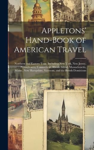 Cover image for Appletons' Hand-Book of American Travel