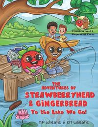 Cover image for The Adventures of Strawberryhead & Gingerbread