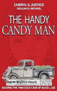 Cover image for The Handy Candy Man: Solving The 1960 Cold Case Of Alice L. Lee