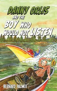 Cover image for Danny Orlis and the Boy Who Would Not Listen