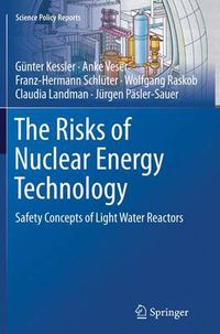 Cover image for The Risks of Nuclear Energy Technology: Safety Concepts of Light Water Reactors