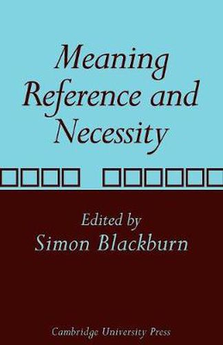 Cover image for Meaning, Reference and Necessity: New Studies in Semantics