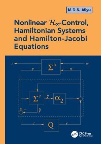Cover image for Nonlinear H-Infinity Control, Hamiltonian Systems and Hamilton-Jacobi Equations