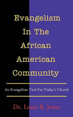 Cover image for Evangelism in the African American Community:an Evangelism Tool for Today's Church: An Evangelism Tool for Today's Church