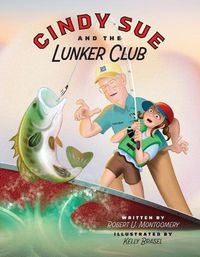 Cover image for Cindy Sue and the Lunker Club