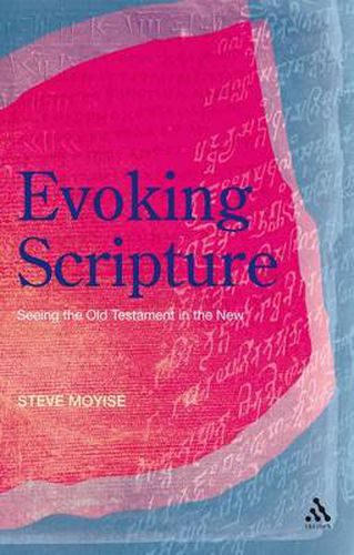 Cover image for Evoking Scripture: Seeing the Old Testament in the New