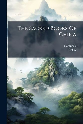 Cover image for The Sacred Books Of China