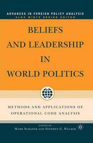 Cover image for Beliefs and Leadership in World Politics: Methods and Applications of Operational Code Analysis