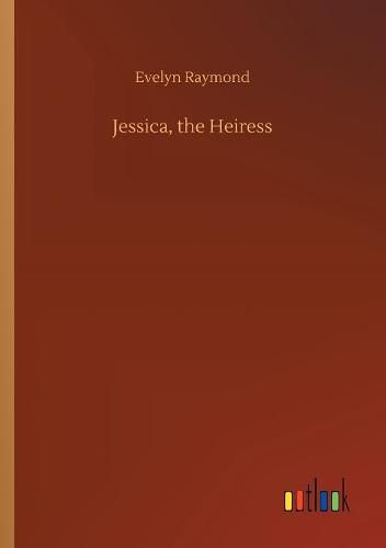 Cover image for Jessica, the Heiress