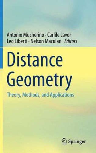 Distance Geometry: Theory, Methods, and Applications